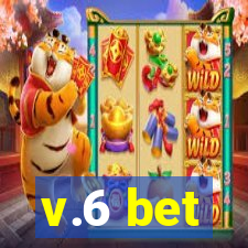 v.6 bet